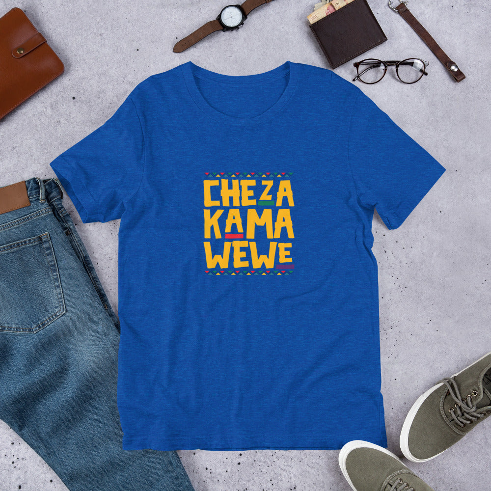 Cheza Kama Wewe Short-Sleeve Unisex T-Shirt